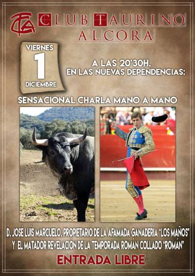 Gran mano a mano entre el ganadero José Luis Marcuello y el torero Román Collado organizado por el club taurino alcorino