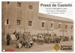 Castelló fa memòria amb una exposició fotogràfica sobre els orígens de la presó 