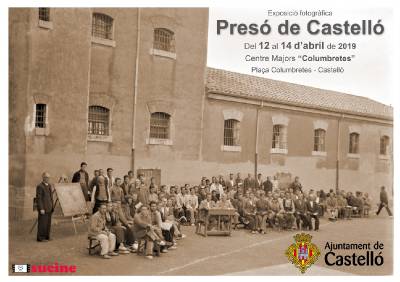 Castelló fa memòria amb una exposició fotogrà fica sobre els orÃgens de la presó