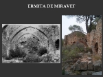 Mostra d'algunes de les actuacions fetes al Castell de Miravet