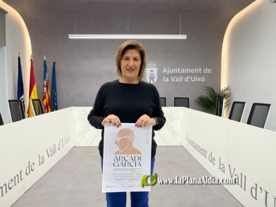 L'Ajuntament de la la Vall d'Uixó homenatjarà el seu Fill Predilecte Arcadi Garcia i Sanz