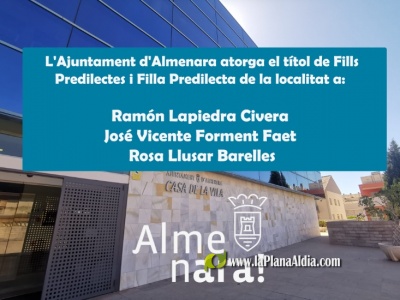 Almenara nombrará Hijos predilectos a Ramón Lapiedra Civera, José Vicente Forment Faet y Rosa Llusar Barelles