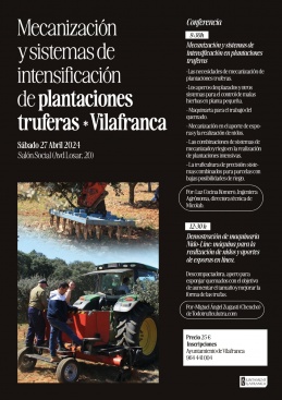 Conferncia sobre mecanitzaci i sistemes d'intensificaci de plantacions truferes a Vilafranca