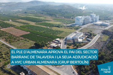 El Pleno de Almenara aprueba el PAI del Sector Barranc de Talavera y su adjudicación a HYC Urban Almenara (Grupo Bertolín)