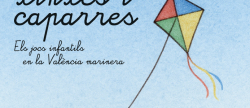 Se presenta Xinxes i caparres, un libro sobre los juegos infantiles de la Valencia marinera