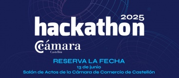 Gran final del Hackathon Cámara Castellón 2025 patrocinado por la Cámara de Comercio de Castellón
