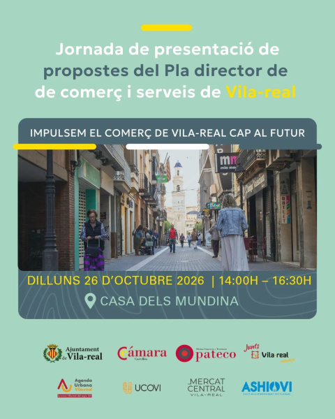 Vila-real presentará el lunes 26 de octubre de 2026 el Plan Director de Comercio y Servicios de Vila-real para orientar el futuro de la actividad económica urbana