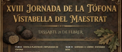Vistabella del Maestrat celebra la XVIII Jornada de la Trufa con actividades de campo y propuestas gastron�micas