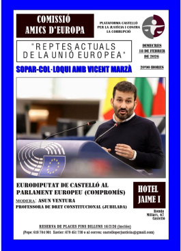La Plataforma Castell�n por la Justicia y contra la Corrupci�n organiza una cena-coloquio con Vicent Marz� para debatir los retos de la UE y su impacto en la agricultura y la industria