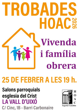 HOAC Segorbe-Castell�n organiza una Trobada para reflexionar sobre el derecho a la vivienda