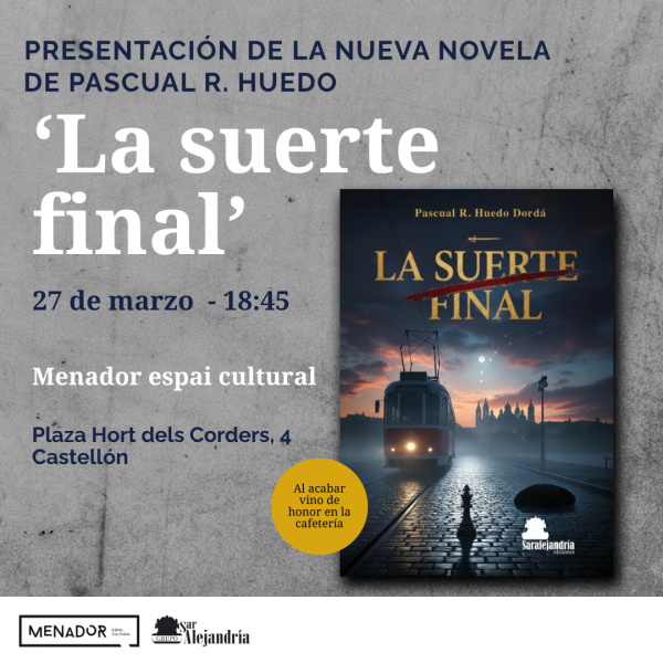 Pascual R. Huedo presenta la novela La suerte final en Castell�n