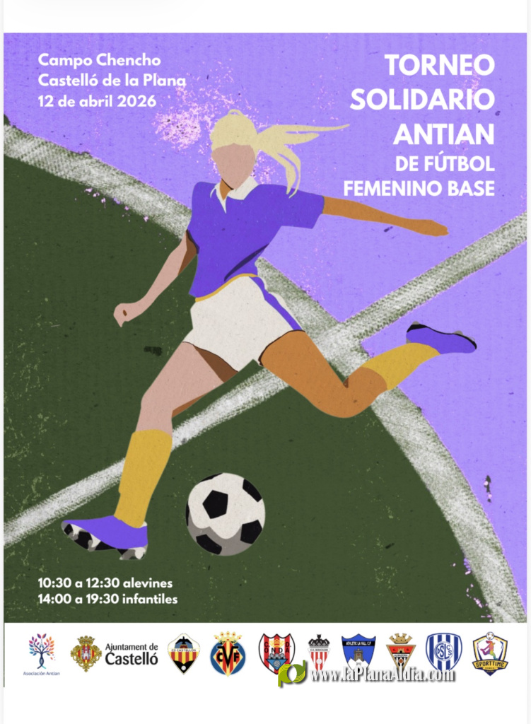 Castell�n acoge el Torneo Solidario ANTIAN de f�tbol femenino base para apoyar la investigaci�n de enfermedades raras
