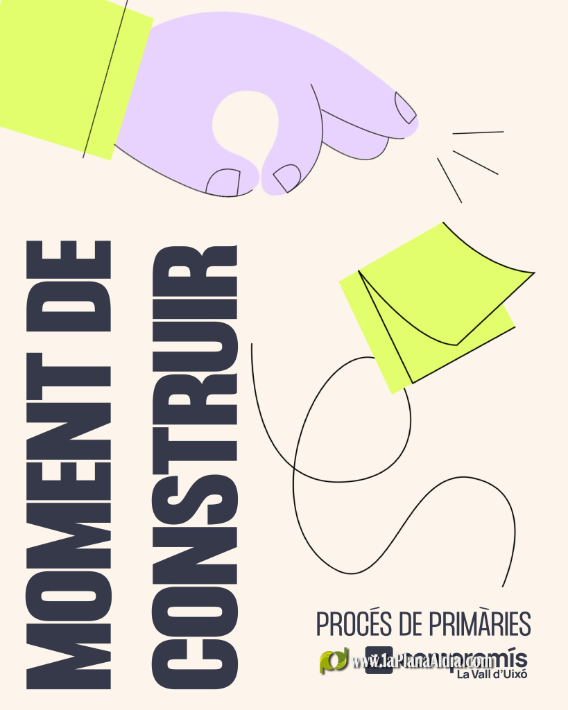 Comprom�s la Vall d'Uix� abre primarias a un a�o de las municipales para liderar la transformaci�n de la ciudad