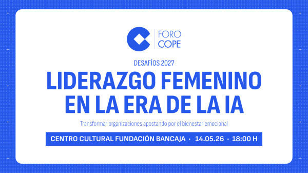 Valencia acoge el 'Foro COPE Desafíos 2027' para analizar el liderazgo femenino en la era de la IA