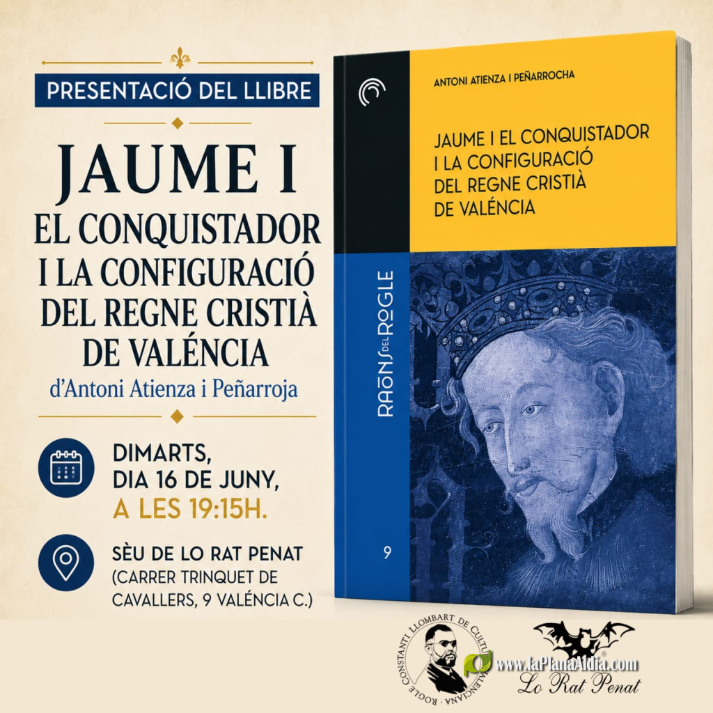 Lo Rat Penat acoge la presentación del libro Jaume I el Conquistador y la configuración del Reino Cristiano de Valencia